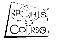 SPORTS, OF COURSE
