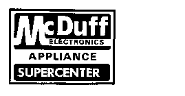 MCDUFF ELECTRONICS APPLIANCE SUPERCENTER