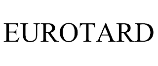 EUROTARD