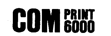 COM PRINT 6000
