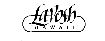 LAVOSH HAWAII