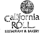 CALIFORNIA ROLL RESTAURANT & BAKERY