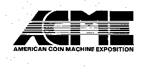 ACME AMERICAN COIN MACHINE EXPOSITION