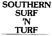 SOUTHERN SURF 'N TURF