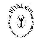 SHALEM INSTITUTE FOR SPIRITUAL FORMATION