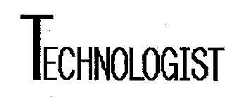 TECHNOLOGIST