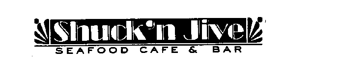 SHUCK'N JIVE SEAFOOD CAFE & BAR