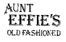 AUNT EFFIE'S OLD FASHIONED