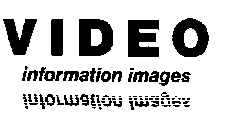 VIDEO INFORMATION IMAGES