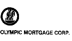 OLYMPIC MORTGAGE CORP.