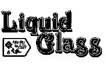 LIQUID GLASS