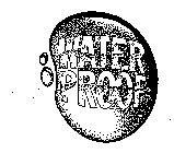 WATER PROOF