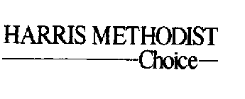 HARRIS METHODIST CHOICE