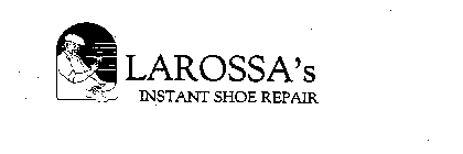 LAROSSA'S INSTANT SHOE REPAIR