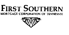 FIRST SOUTHERN MORTGAGE CORPORATION OF TENNESSEE