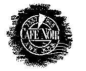 CAFE NOIR 7337 945 XWK KO8