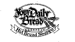 YOUR DAILY BREAD EUROPEAN HOT BREAD SHOPPE