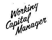 WORKING CAPITAL MANAGER