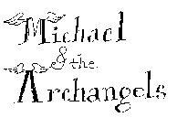 MICHAEL & THE ARCHANGELS