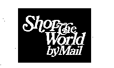 SHOP THE WORLD BY MAIL