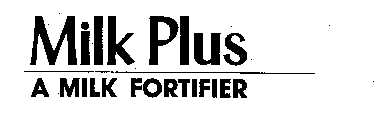 MILK PLUS A MILK FORTIFIER