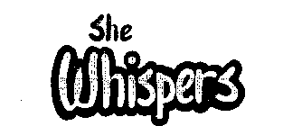 SHE WHISPERS