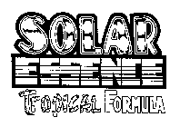 SOLAR ESSENCE TROPICAL FORMULA