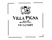 VILLA PIGNA DEI F.LLI ROZZI VELLUTATO VINUM BIBANT HOMINES