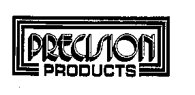 PRECISION PRODUCTS