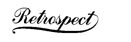 RETROSPECT