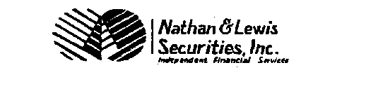 NATHAN & LEWIS SECURITIES, INC. INDEPENDENT FINANCIAL SERVICES