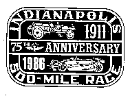 INDIANAPOLIS 500-MILE RACE 75TH ANNIVERSARY 1911 1986