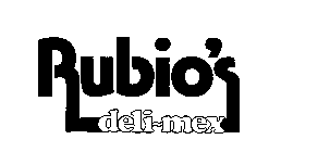 RUBIO'S DELI-MEX