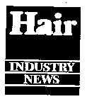 HAIR INDUSTRY NEWS