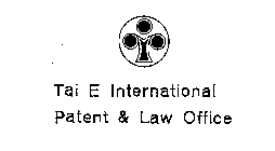 TAI E INTERNATIONAL PATENT & LAW OFFICE