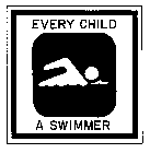 EVERY CHILD A SWIMMER