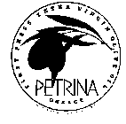 PETRINA GREECE FIRST PRESS EXTRA VIRGIN OLIVE OIL