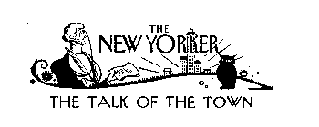 THE NEW YORKER THE TALK OF THE TOWN