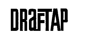 DRAFTAP