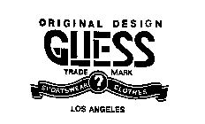 ORIGINAL DESIGN GUESS TRADE MARK SPORTSWEAR ? CLOTHES LOS ANGELES