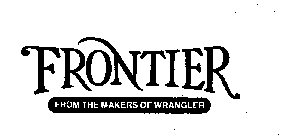 FRONTIER FROM THE MAKERS OF WRANGLER