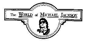 THE WORLD OF MICHAEL JACKSON