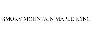 SMOKY MOUNTAIN MAPLE ICING