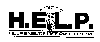 H.E.L.P. HELP ENSURE LIFE PROTECTION