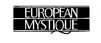 EUROPEAN MYSTIQUE