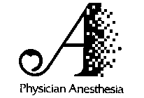 PHYSICIAN ANESTHESIA A