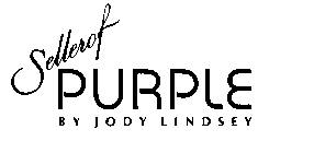 SELLEROF PURPLE BY JODY LINDSEY