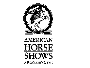 AMERICAN HORSE SHOWS ASSOCIATION, INC. EST. 1917