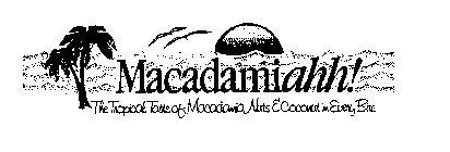 MACADAMIAHH! THE TROPICAL TASTE OF MACADAMIA NUTS & COCONUT IN EVERY BITE