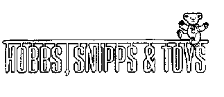 HOBBS, SNIPPS & TOYS